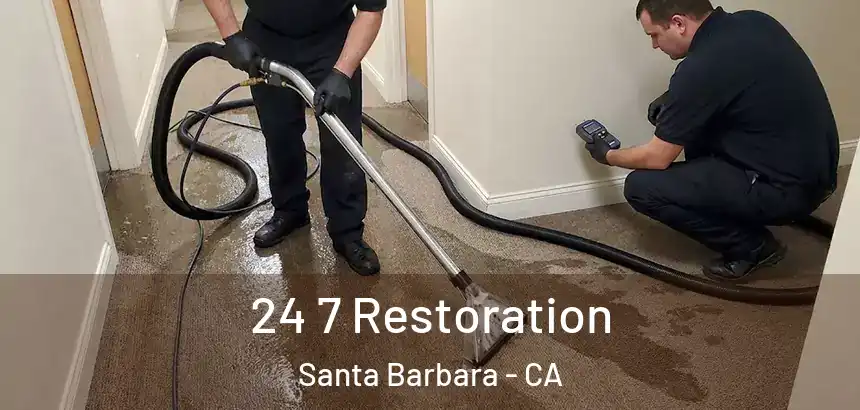  24 7 Restoration Santa Barbara - CA