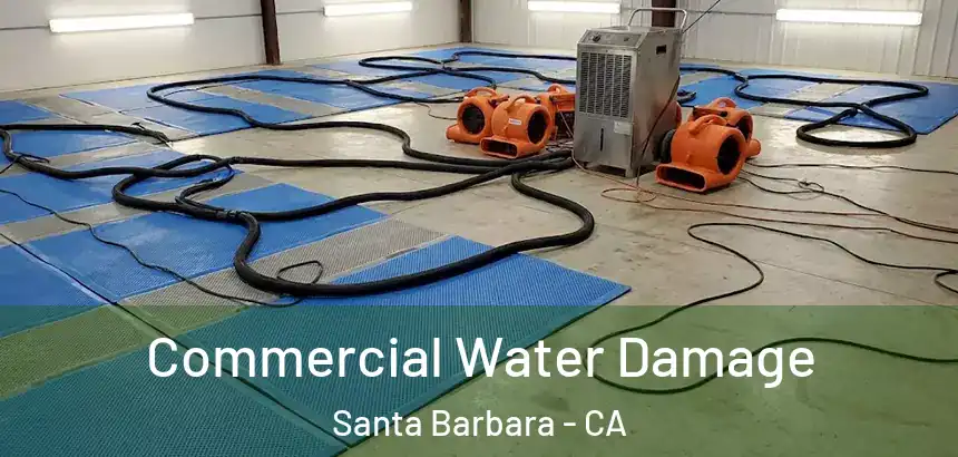  Commercial Water Damage Santa Barbara - CA