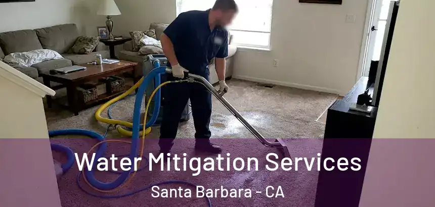 Water Mitigation Services Santa Barbara - CA